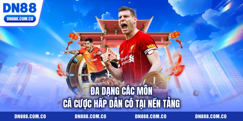 Đa dạng các môn cá cược hấp dẫn có tại nền tảng Đa dạng các môn cá cược hấp dẫn có tại nền tảng